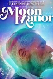 Moon Manor (2021) - Full Cast & Crew - IMDb
