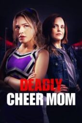 Deadly Cheer Mom (TV Movie) - IMDb