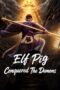 Elf Pig Conquered The Demons (2026) Poster Nonton Film Elf Pig Conquered The Demons (2026) Sub Indo