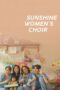 Poster Nonton Film Sunshine Women's Choir (2025) Sub Indo