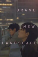 Poster Nonton Film Brand New Landscape (2025) Sub Indo