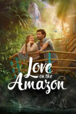 Poster Nonton Film Love on the Amazon (2026) Sub Indo