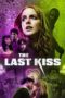 The Last Kiss (2026) Poster Nonton Film The Last Kiss (2026) Sub Indo