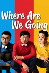 Poster Nonton Film Where Are We Going (2026) Sub Indo