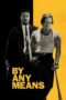 By Any Means (2026) Poster Nonton Film By Any Means (2026) Sub Indo