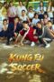 Kung Fu Soccer (2026) Poster Nonton Film Kung Fu Soccer (2026) Sub Indo