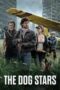 Poster Nonton Film The Dog Stars (2026) Sub Indo